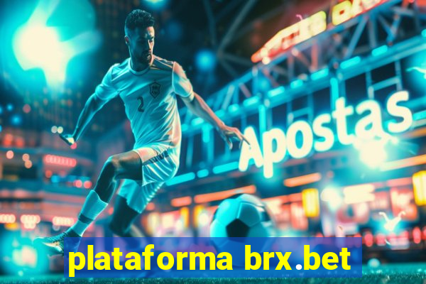 plataforma brx.bet